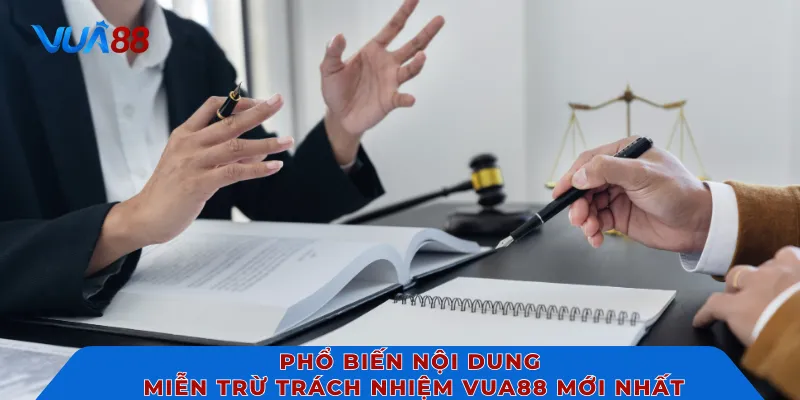 Phổ biến nội dung miễn trừ trách nhiệm VUA88 mới nhất